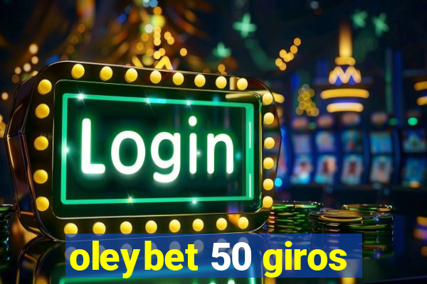 oleybet 50 giros